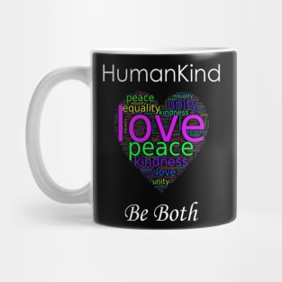 Human Kind Be Both Kindness Awareness Mug